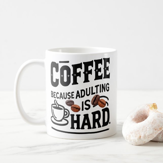 Caneca De Café Coffee Because Adulting Is Hard Mug – Funny Adult (Com Donut)