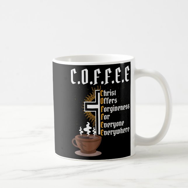 Caneca De Café Coffee Christ Offers Forgiveness For Everyone Ever (Direita)