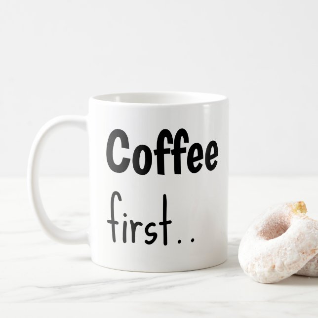 Caneca De Café Coffee First... Coffee Mugs  (Com Donut)
