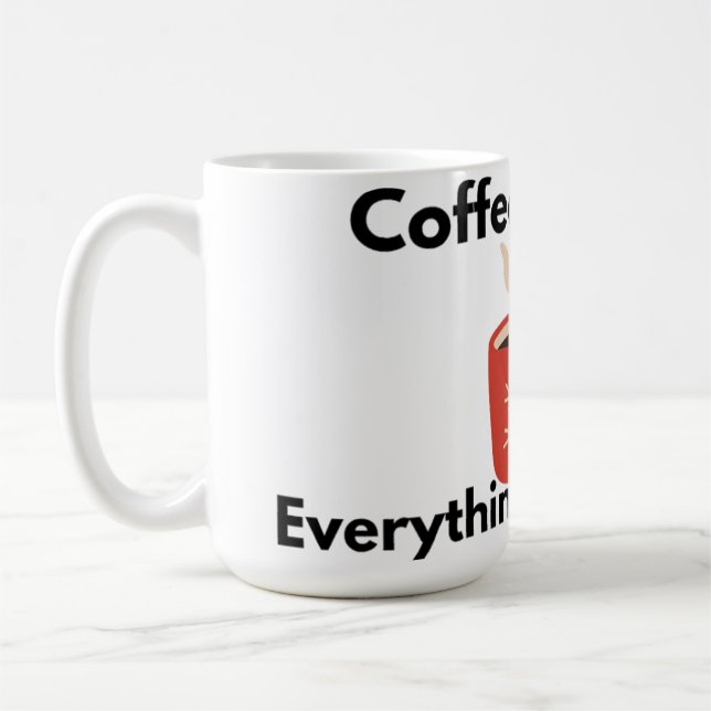 Caneca De Café Coffee First Everything Else Later Mug (Esquerda)