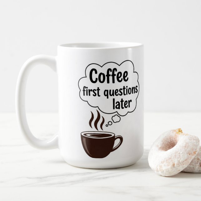 Caneca De Café Coffee First Questions Later - Funny Morning Quote (Com Donut)