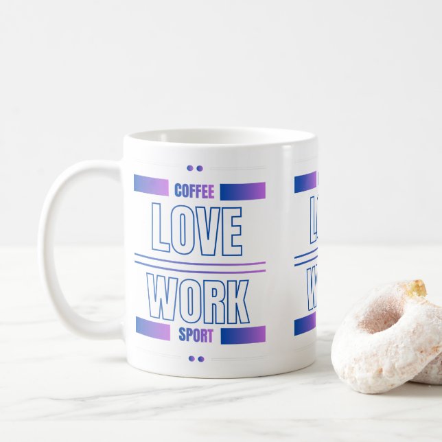 Caneca De Café Coffee Love Work Sport – Motivational Desig (Com Donut)