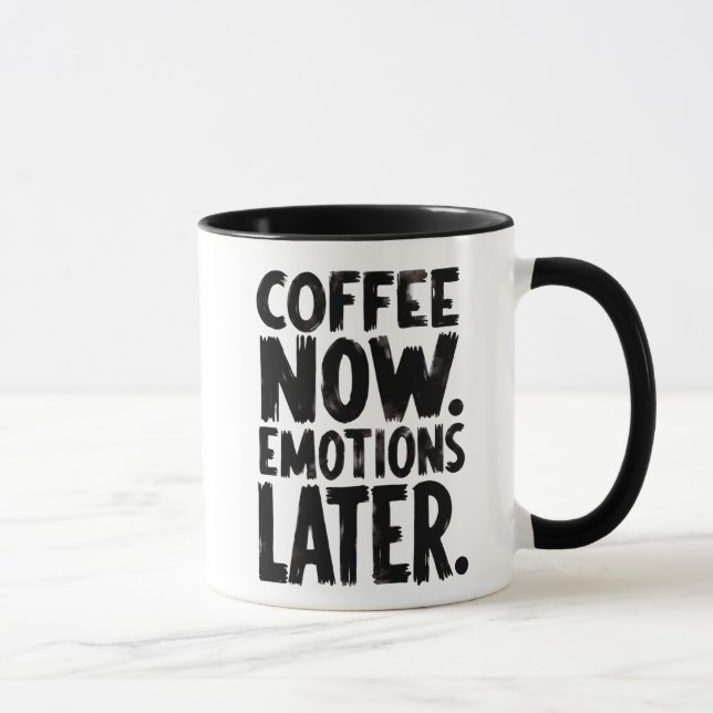 Caneca de café Coffee Now Emotions Later (Direita)