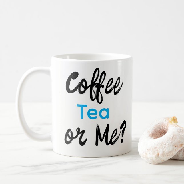 Caneca De Café Coffee Tea or Me? Mugs  (Com Donut)