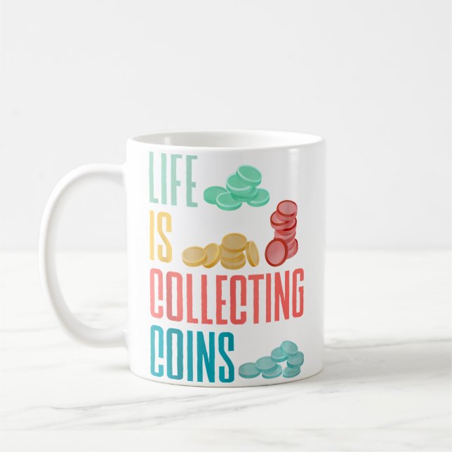 Caneca De Café Coin Collecting Numismatist Numismatics Life Is Co (Esquerda)