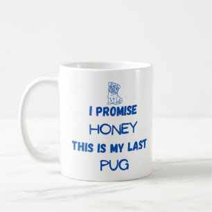 Caneca De Café Coisa Engraçada: Eu prometo, Último Pug (um)