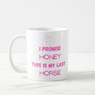 Caneca De Café Coisa Engraçada: Prometo, Último Cavalo (Um)