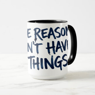 Caneca de Café Coisas Legais Eu Não Posso Ter