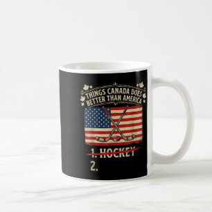 Caneca De Café Coisas que o Canadá faz melhor que a América Coisa