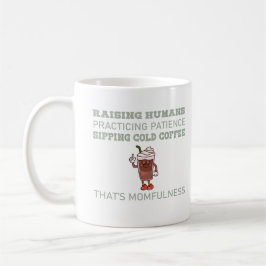Caneca De Café Cold Coffee Momfulness Funny Quote