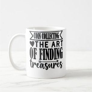Caneca De Café Coleção de Moedas A Arte de Encontrar Tesouros Moe