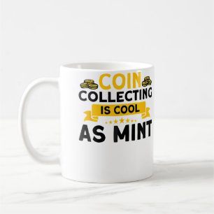 Caneca De Café Coleção De Moedas De Numismática É Tão Legal Quant