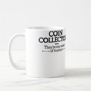 Caneca De Café Colecionador de Moedas Eles São Meus Centavos de H