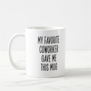 Caneca De Café Colega de Trabalho Favorito Dito Engraçado no Loca