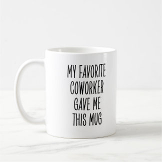 Caneca De Café Colega de Trabalho Favorito Dito Engraçado no Loca