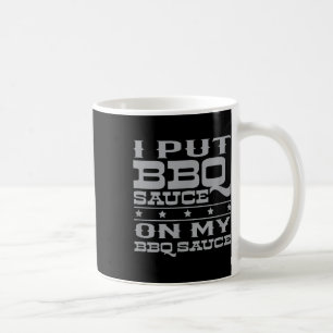 Caneca De Café Coloquei Molho De Churrasco No Meu Molho De Churra