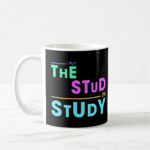 Caneca De Café Coloquei o Estudo - Design de Estudante Engraçado