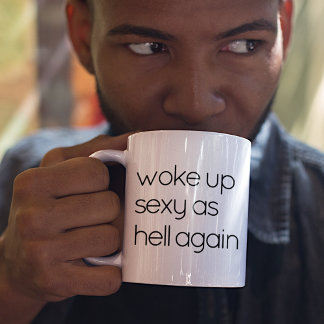 Caneca de café com citação engraçada Acordou Sexy