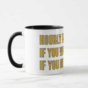 Caneca de Café com Humor sobre a Taxa Horária de M