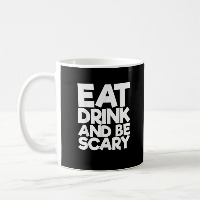 Caneca De Café Coma Bebida E Esteja Assustada Com Clássico (Esquerda)