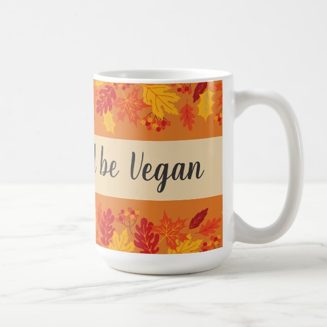Caneca De Café Coma bebida vegan no outono da Ação de Graças com  (Direita)