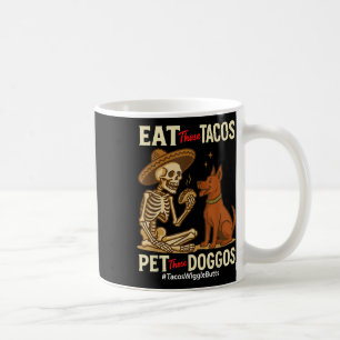 Caneca De Café Coma Esses Tacos Pet Aqueles Doggos Mexicanos Cão 