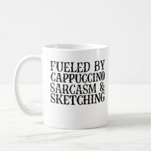 Caneca De Café Combustível Por Cappuccino Sarcasm E Sketching