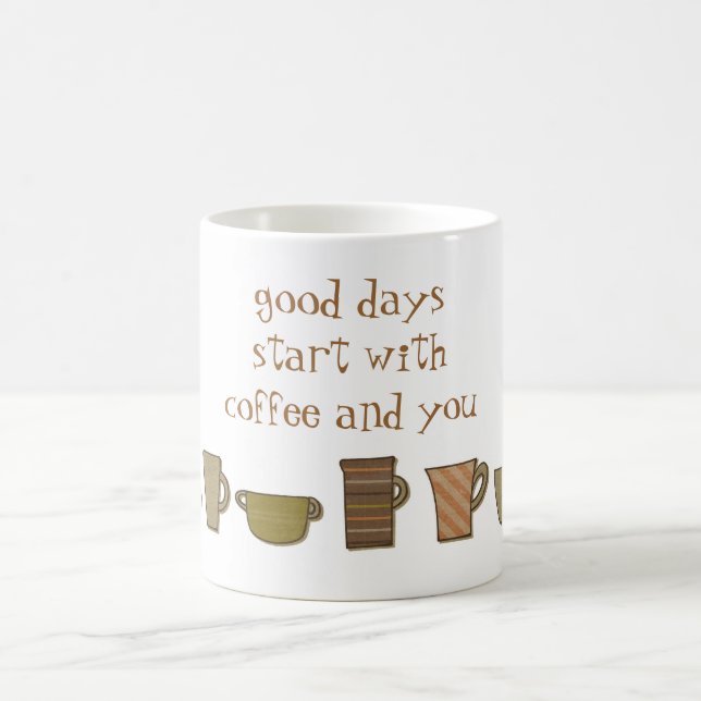 Caneca De Café Começo dos bons dias com café e você caneca (Centro)
