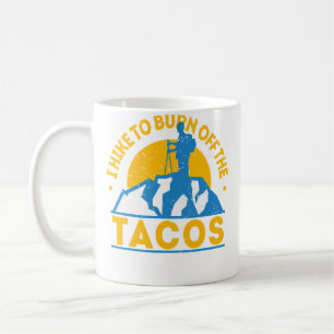 Caneca De Café Comida Divertida Hiking Eu Subo Para Queimar Os Ta