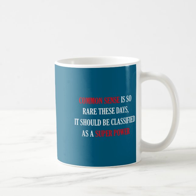 Caneca De Café Common Sense Is So Rare Funny Sarcastic  (Direita)
