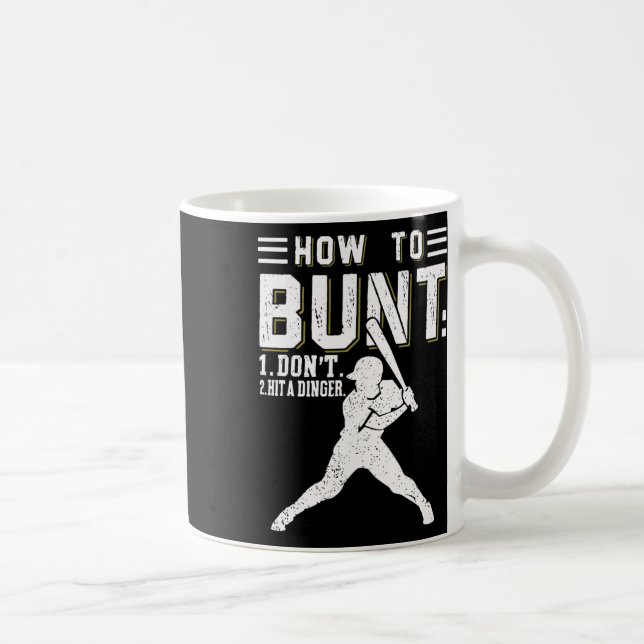 Caneca De Café Como Buntar Não Acerte Um Dinger Engraçado Beisebo (Direita)