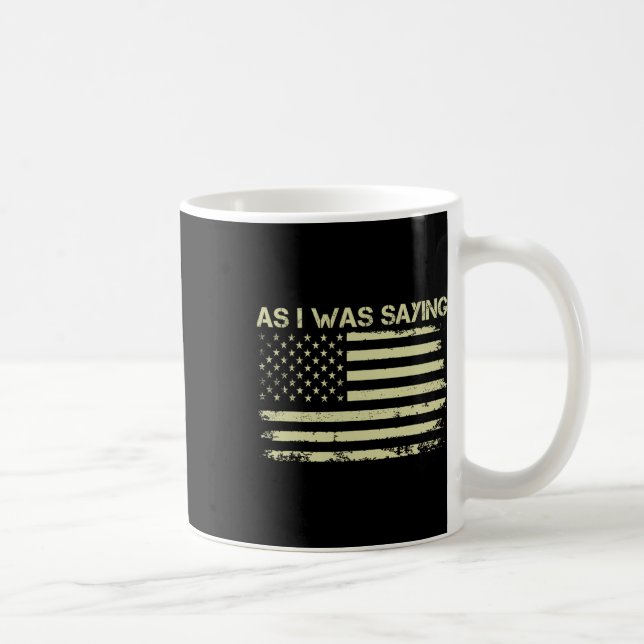 Caneca De Café Como Eu Estava Dizendo Engraçada Armadilha Polític (Direita)