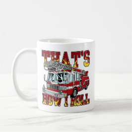 Caneca De Café Como eu rolo o carro de bombeiros