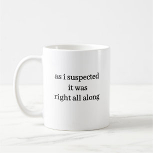 Caneca De Café como eu suspeitava que estava certo