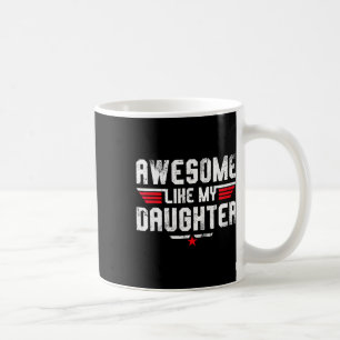 Caneca De Café Como Minha Filha Camisa Homens Engraçados Pai 1