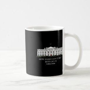 Caneca De Café Como Pode Ser Duro Os Rapazes Fazerem Kamala Harri
