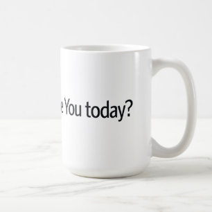 Caneca De Café Como posso ignorá-lo hoje?