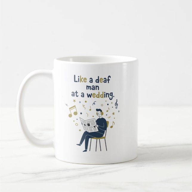 Caneca De Café Como um Surdo em um Casamento  (Esquerda)