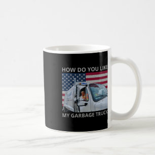 Caneca De Café Como Você Gosta do Meu Caminhão de Lixo Trump Viaj