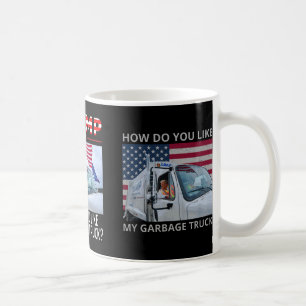Caneca De Café Como Você Gosta do Meu Caminhão de Lixo Votando Tr