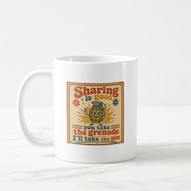 Caneca De Café Compartilhar é Bom, Você Pega a Granada (Esquerda)