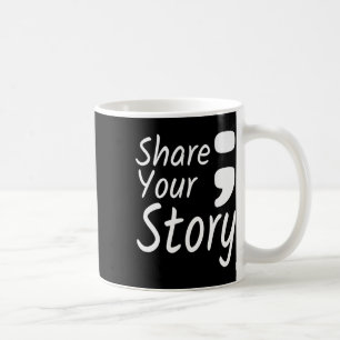 Caneca De Café Compartilhe a sua história sobre prevenção suicida