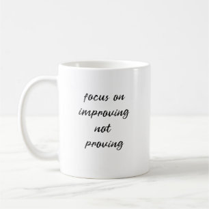 Caneca De Café Concentre-se em melhorar, não em provar