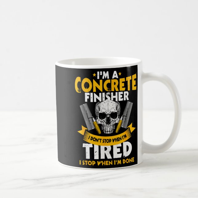 Caneca De Café Concrete Finisher I Don't Stop When I'm Tired Ceme (Direita)