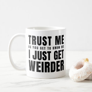 Caneca De Café Confie Em Mim Enquanto Me Conhece Eu Só Fico Mais 