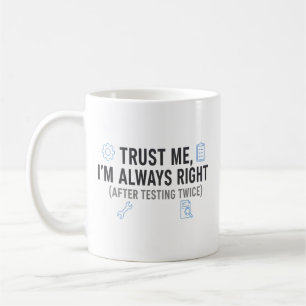 Caneca De Café Confie em Mim, Estou Sempre Certo Humor de Engenhe