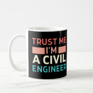 Caneca De Café Confie em mim, sou um Engenheiro civil