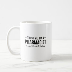 Caneca De Café Confie em Mim, Sou um Farmacêutico que Mistura Pla