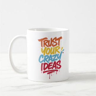 Caneca De Café Confie em Suas Ideias Malucas – Tipografia Motivac