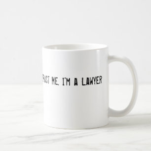 Caneca De Café Confie-me. Eu sou um advogado